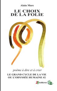 Alain Marc, le choix de la folie
