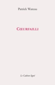 Patrick Wateau, coeur failli