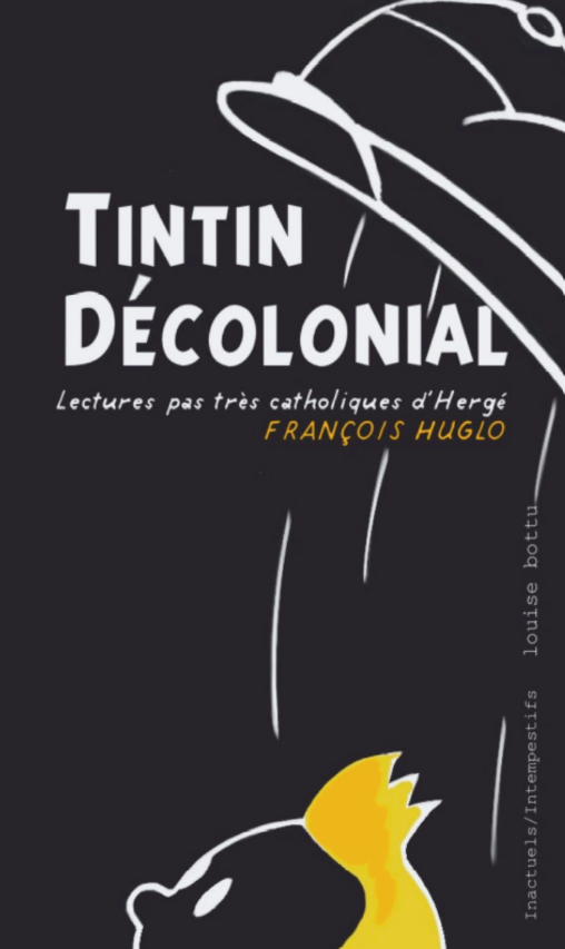 François Huglo, Tintin décolonial