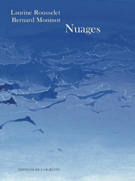 Laurine Rousselet, Bernard Moninot, nuages