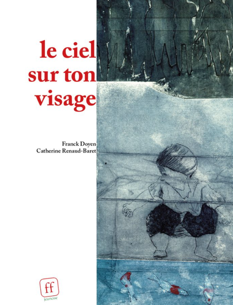 Franck Doyen, le ciel sur ton visage, 2
